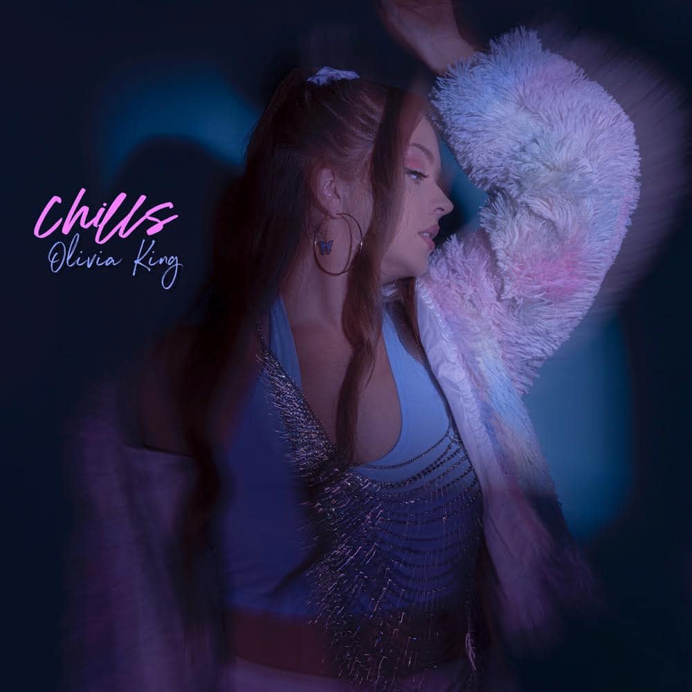 OLIVIA KING CREATES HER OWN GENRE WITH NEW SINGLE "CHILLS"