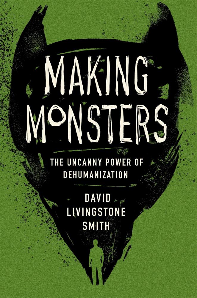 David Livingstone Smith Making Monsters book