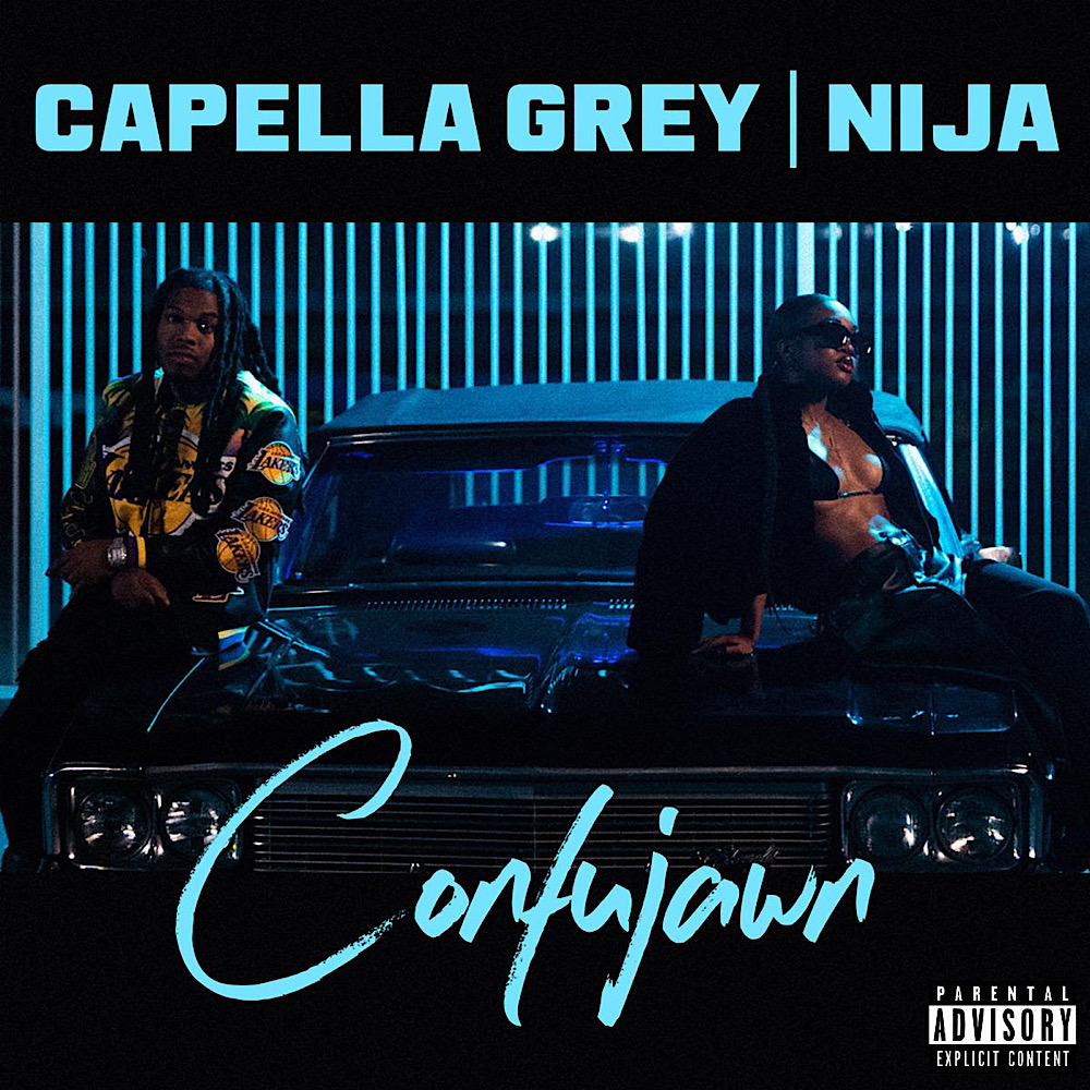 Capella Grey Features Nija For New Single, Video ”CONFUJAWN”
