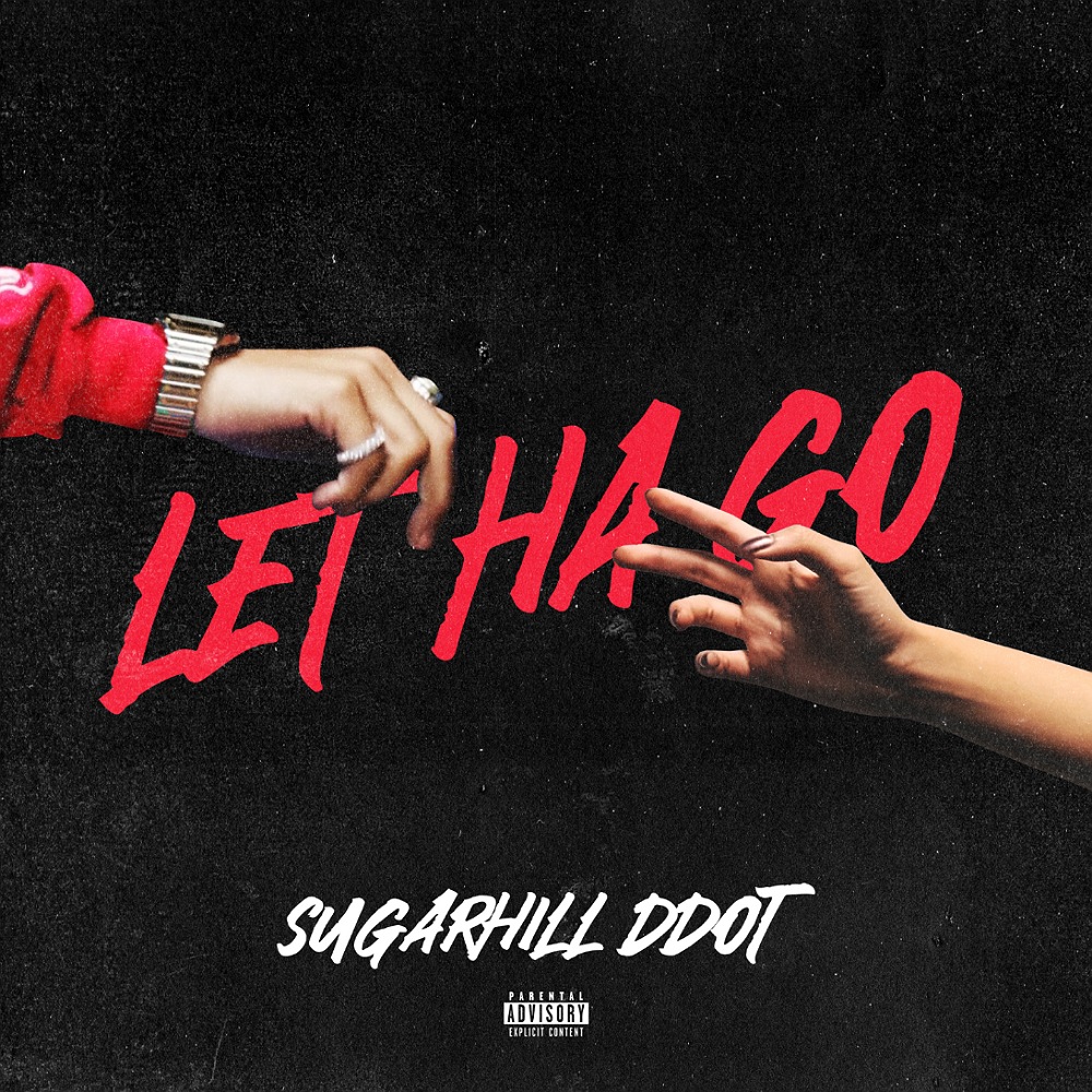 Sugarhill Ddot  "Let Ha Go" single