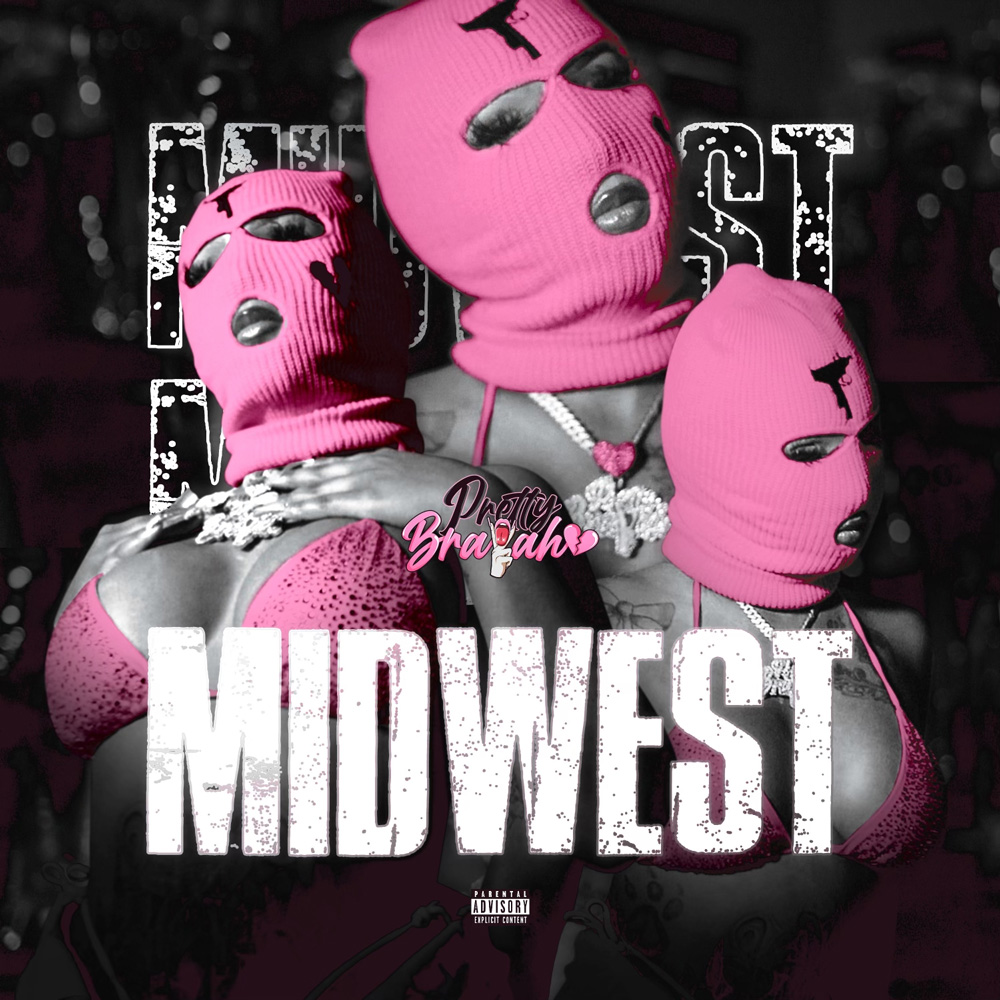 Pretty Brayah Releases “Midwest”