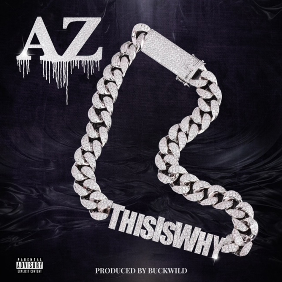 AZ Drops "This Is Why," Announces New Album "Truth Be Told"