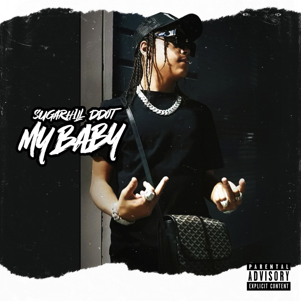Sugarhill Dot Releases New Single "My Baby"